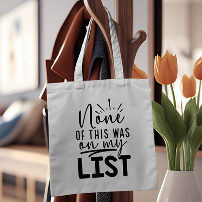 None Of This Was On My List Tote | Cotton Tote Bag